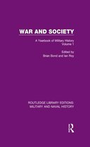 Routledge Library Editions: Military and Naval History - War and Society Volume 1