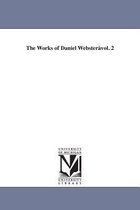The Works of Daniel Websteràvol. 2