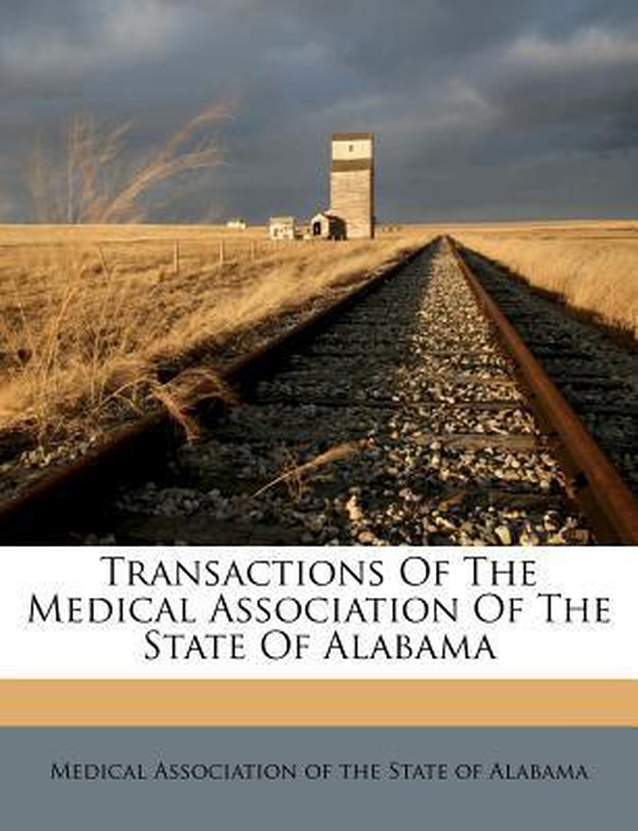 Transactions Of The Medical Association Of The State Of Alabama van