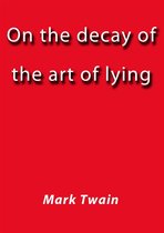 On the decay of the art of lying
