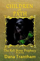 The Kell Stone Prophecy 1 - Children of Path