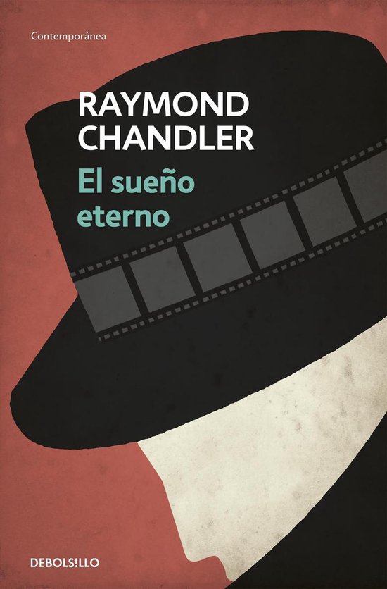 Boekomslag met een zwarte hoed en filmstrook, tekst 'RAYMOND CHANDLER El sueño eterno'.