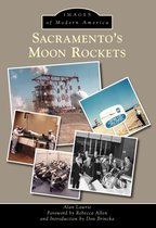 Images of Modern America - Sacramento’s Moon Rockets