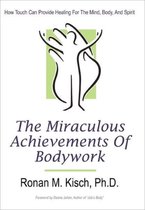 The Miraculous Achievements of Bodywork