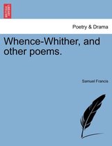 Whence-Whither, and Other Poems.