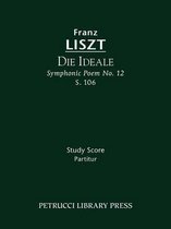 Symphonic Poem-Die Ideale, S.106