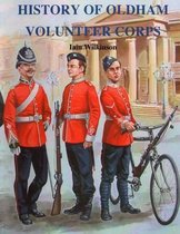 History of Oldham Volunteer Corps 1798 - 1908
