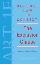 Refugee Law in Context:The Exclusion Clause