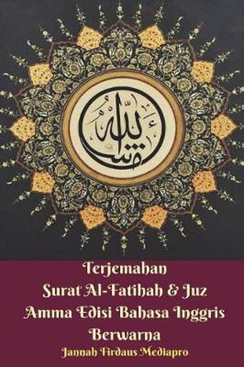 Terjemahan Surat Al-Fatihah and Juz Amma Edisi Bahasa Inggris Berwarna - Jannah Firdaus Mediapro