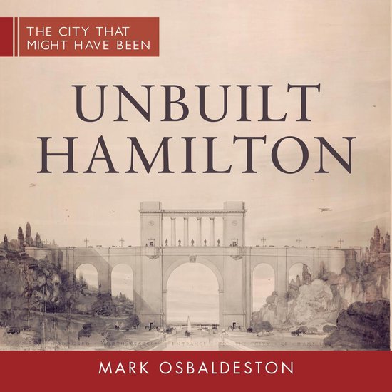 The City That Might Have Been 5 - Unbuilt Hamilton - cover