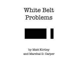 White Belt Problems