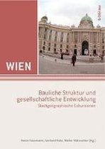 Wien - Städtebauliche Strukturen und gesellschaftliche Entwicklungen