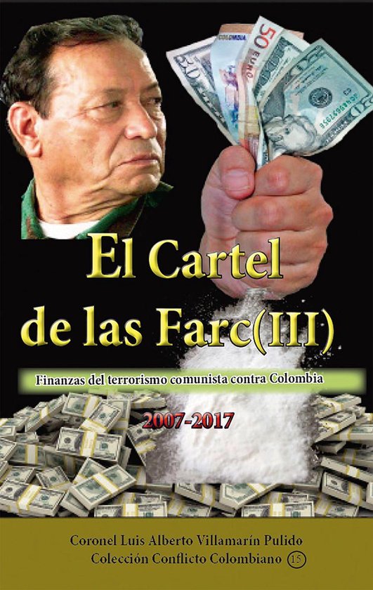 Colección Conflicto Colombiano 17 - El cartel de las Farc V ... - cover