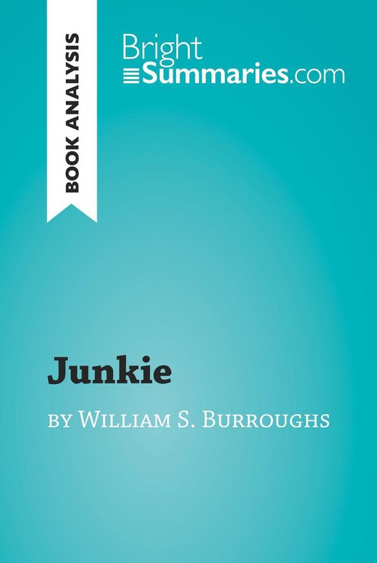 BrightSummaries.com - Junkie by William S. Burroughs (Book A ... - cover