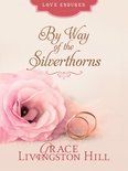 Love Endures - By Way of the Silverthorns