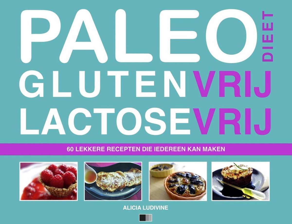 Rodeo Vermindering gangpad Paleodieet Glutenvrij Lactosevrij : 60 lekkere recepten die iedereen kan  maken... | bol.com