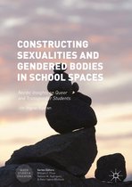 Queer Studies and Education - Constructing Sexualities and Gendered Bodies in School Spaces