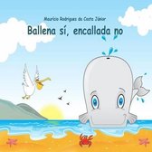 Ballena si, encallada no