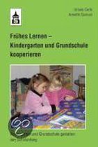 Frühes Lernen - Kindergarten und Grundschule kooperieren