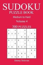 300 Medium to Hard Sudoku Puzzle Book