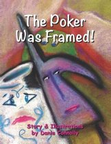 The Poker Was Framed!