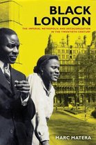 ISBN Black London : The Imperial Metropolis and Decolonization in the Twentieth Century, histoire, Anglais, 414 pages