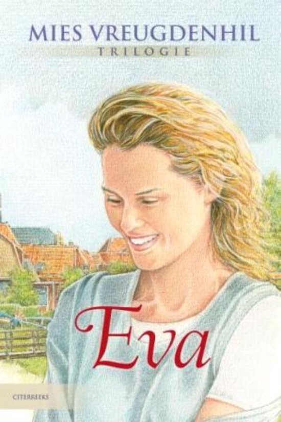 Cover van het boek 'Eva trilogie' van Mies Vreugdenhil en Mies Vreugdenhil