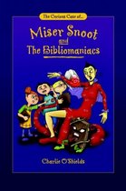 The Curious Case of... Miser Snoot and The Bibliomaniacs