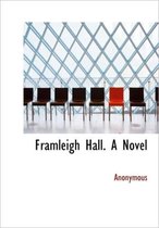 Framleigh Hall. a Novel