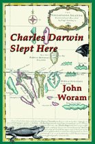 Charles Darwin Slept Here