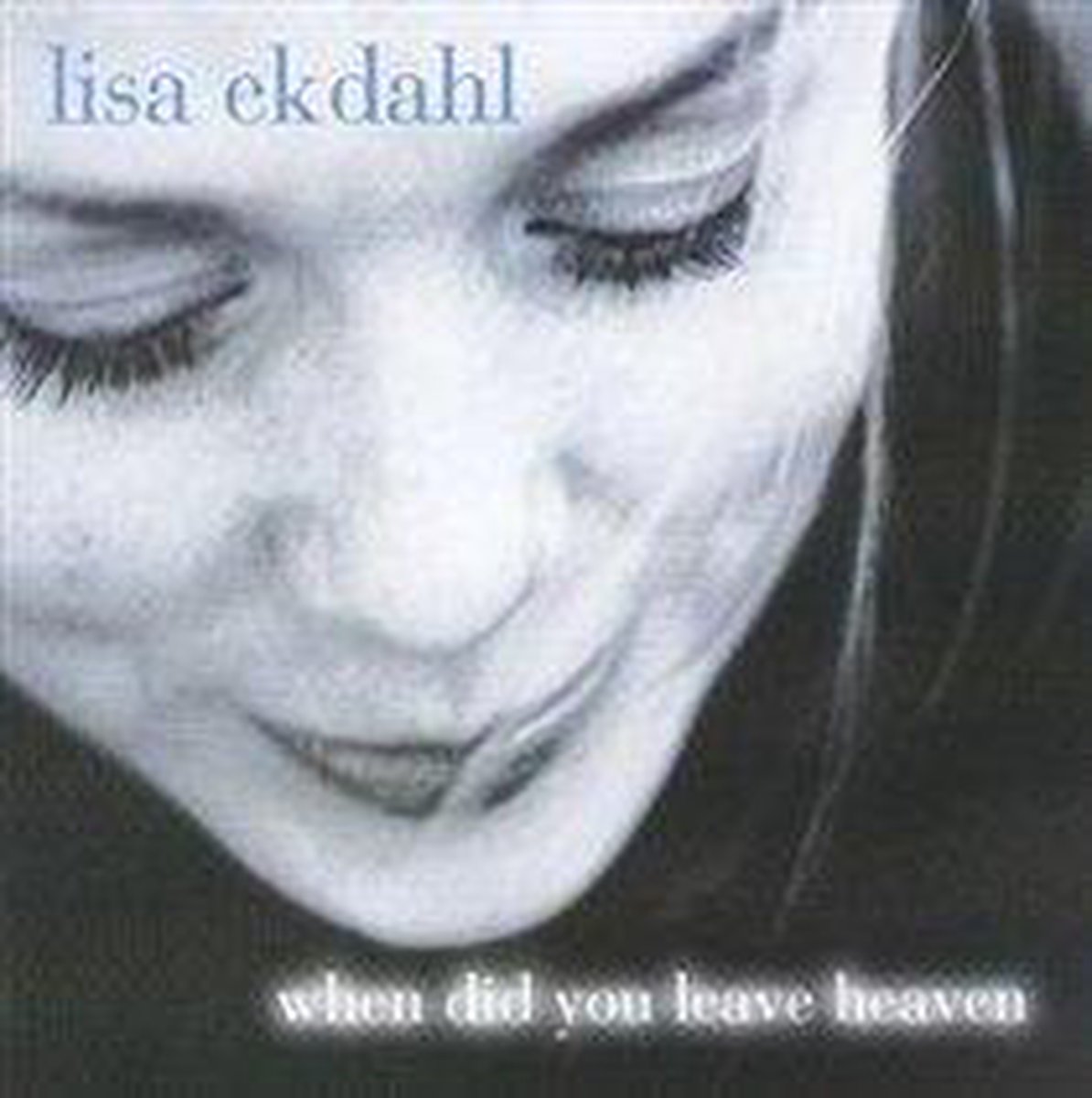When Did You Leave Heaven