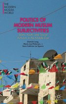 The Modern Muslim World - Politics of Modern Muslim Subjectivities