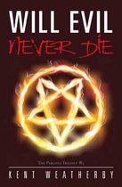 Will Evil Never Die