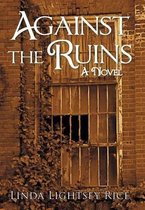 Against the Ruins