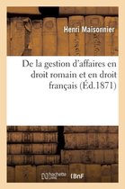 Sciences Sociales- de la Gestion d'Affaires En Droit Romain Et En Droit Français