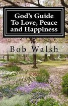 God's Guide to Love, Peace and Happiness