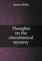 Thoughts on the Cherubimical Mystery