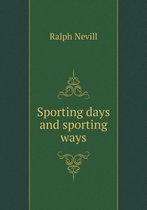 Sporting days and sporting ways