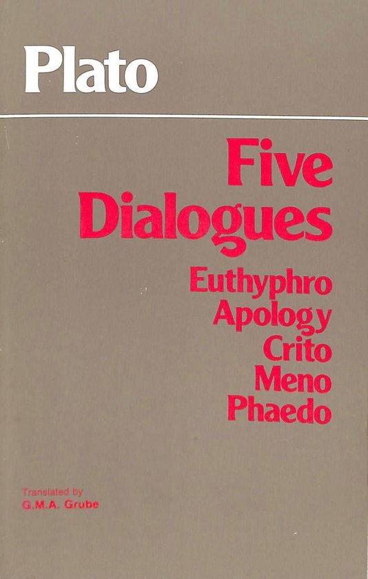 plato five dialogues euthyphro apology crito meno phaedo