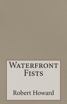 Waterfront Fists