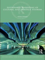 Routledge Critical Studies in Tourism, Business and Management - Sustainable Marketing of Cultural and Heritage Tourism