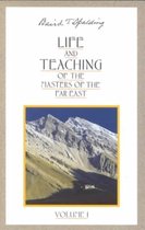 Life And Teaching Of The Masters Of The Far East Volume 1 Life Teaching of the Masters of the Far East
