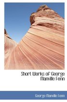 Short Works of George Manville Fenn