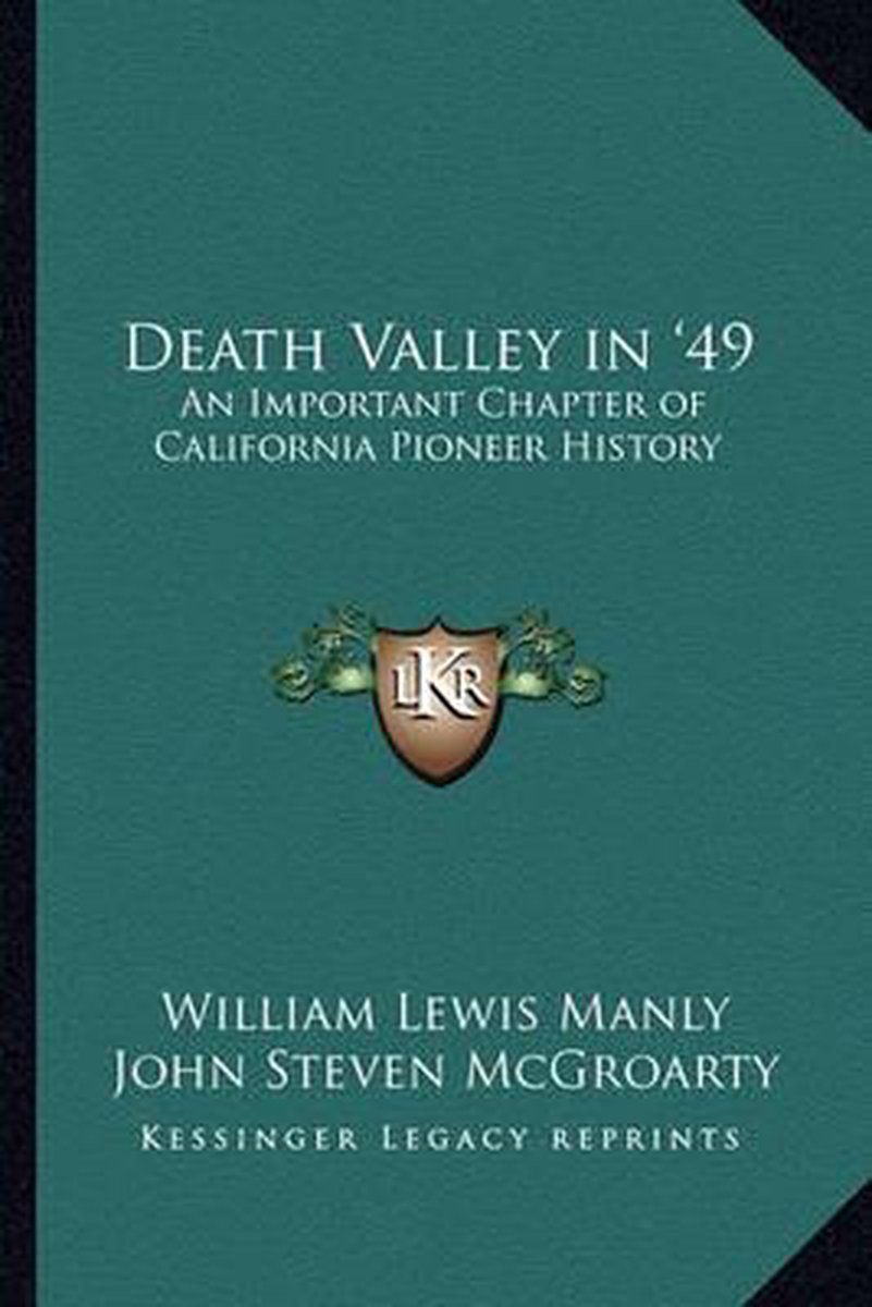 Death Valley In '49 van William Lewis Manly