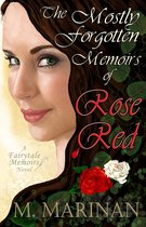 Fairytale Memoirs - The Mostly Forgotten Memoirs of Rose Red