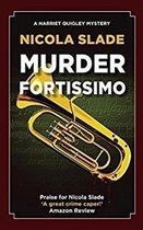 The Harriet Quigley Mysteries- Murder Fortissimo