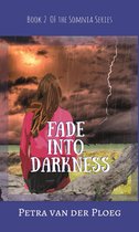 The Somnia Series 2 - Fade Into Darkness