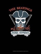 The Beatings Will Continue Until Moral Improves: Composition Notebook