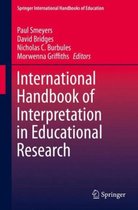 International Handbook of Interpretation in Educational Research