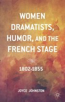 Women Dramatists Humor and the French Stage